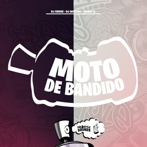 Moto De Bandido (Explicit)