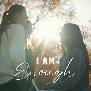 I Am Enough