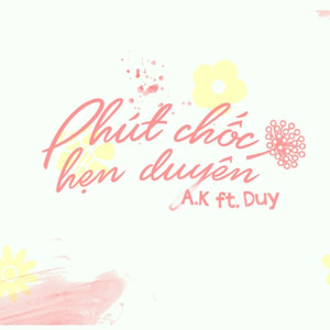 Phút Chốc Hẹn Duyên (feat. Duy) (Instrumental)