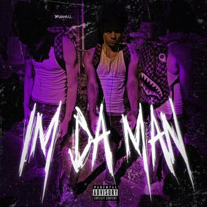 Im Da Man (Explicit)