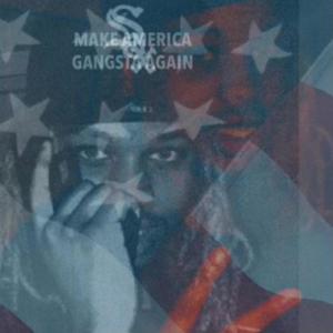 MAKE AMERICA GANGSTA AGAIN (Explicit)