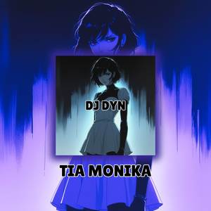 Tia Monika (Remix)