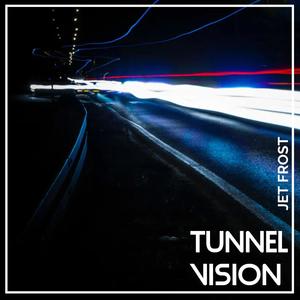 Tunnel Vision (Explicit)