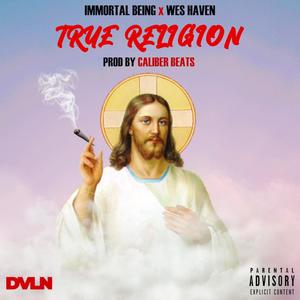 True Religion (feat. Wes Haven) [Explicit]