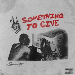 Something To Give (Explicit)