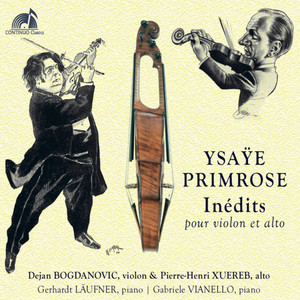 Ysaÿe & Primrose (Inédits pour violon et alto)