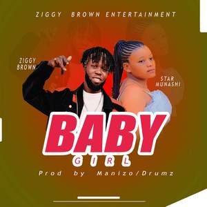 Ziggy Brown - BABY GIRL (Explicit)