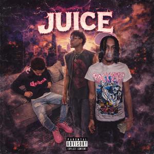 Juice (feat. Abcence & Rx Fendi) (Explicit)