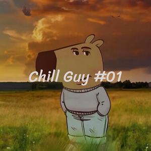 Chill Guy #01