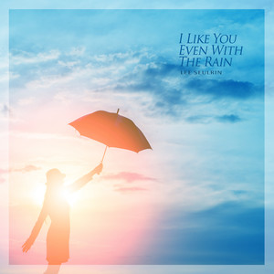 비가 와도 네가 좋아 (I Like You Even With The Rain)