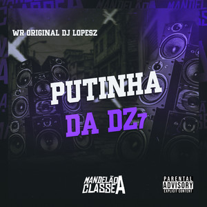 Putinha da Dz7 (Explicit)