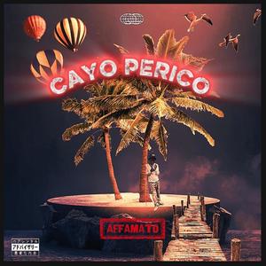 CAYO PERICO (Explicit)