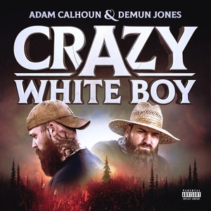 Crazy White Boy (Explicit)