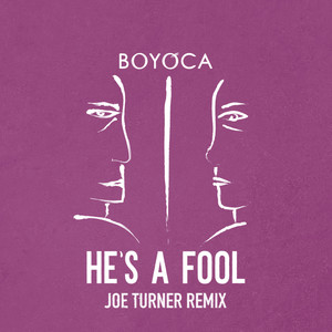 He's A Fool (Joe Turner Remix)