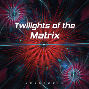 Twilights of the Matrix