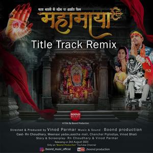 Mahamaya Title Track reemix (feat. Vinod Parmar & Rahul Mothiya)