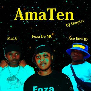 AmaTen (feat. Ma16, Ace Energy & DJ Skapter)