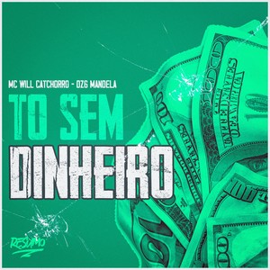 To Sem Dinheiro (Explicit)