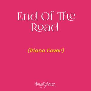 End Of The Road (Piano Cover)