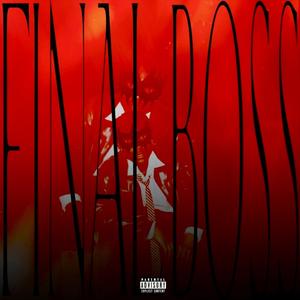 FINAL BOSS (Explicit)
