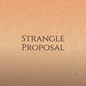 Strangle Proposal