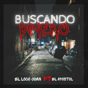 Buscando Dinero (feat. El Apostol) (Explicit)