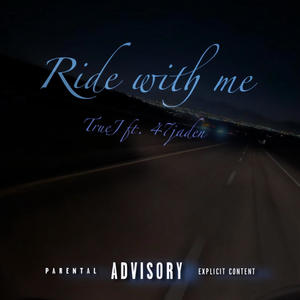 Ride With Me (feat. 47Jaden) [Explicit]