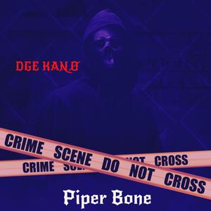 Piper Bone (feat. DGE Kanø) [Explicit]