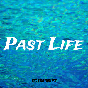 Past Life (Explicit)