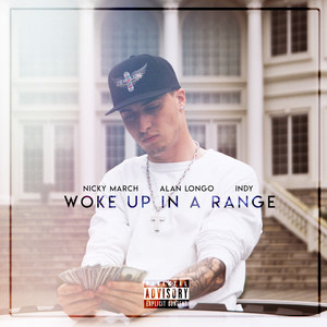 Woke up in a Range (feat. Alan Longo & Indy) (Explicit)