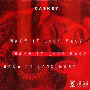Make It Look Easy (Explicit)