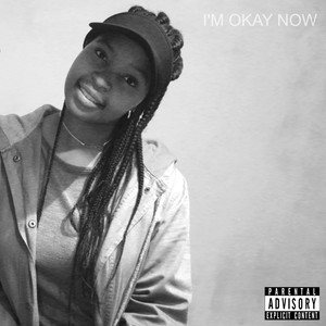 I'm Okay Now (Explicit)