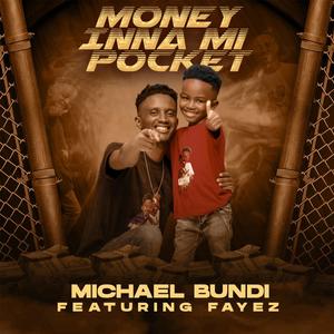 Money Inna Mi Pocket (feat. Fayez Ace Bundi)