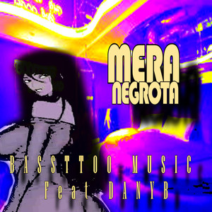 Mera Negrota (Explicit)