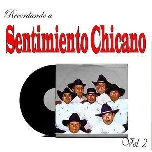 Recordando a Sentimiento Chicano, Vol. 2