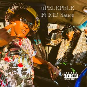 Upelepele (feat. Kid sauce) (Explicit)