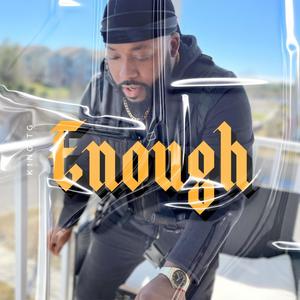 Enough (Explicit)