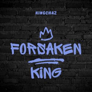 FORSAKEN KING (Explicit)