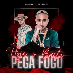 Hoje o Baile Pega Fogo (Eletrofunk) [Explicit]