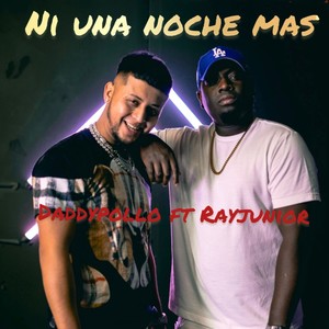 Ni una noche mas(feat. Rayjunior)