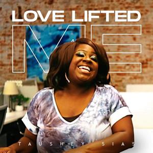 Love Lifted Me