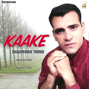 Shahrukh Thind - Kaake