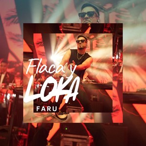 Flaca Y Loka (Explicit)