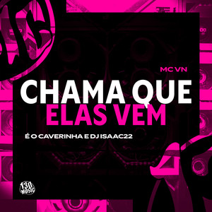 Chama que Elas Vem (Explicit)