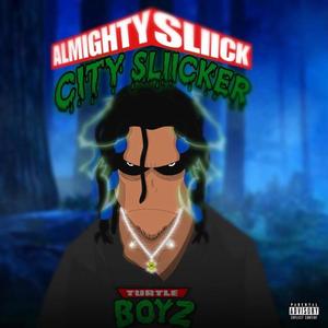 City Sliicker (Explicit)