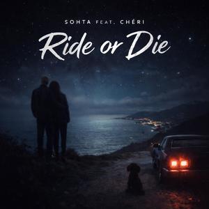 ride or die (feat. Chéri) (Explicit)