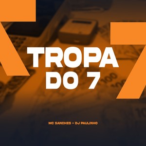 Tropa do 7 (Explicit)