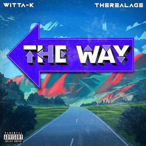 The Way (feat. TheRealAGE) [Explicit]