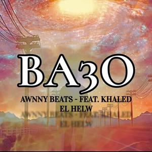 Ba3o (feat. Khaled El Helw)