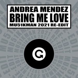 Bring Me Love - Mu51kman Remixes